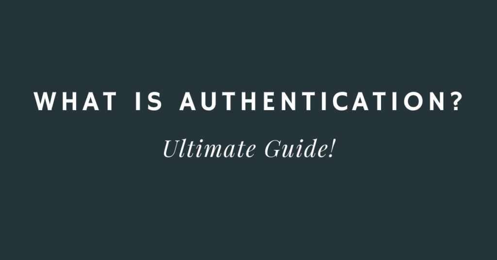 Authentication